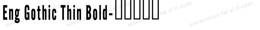 Eng Gothic Thin Bold字体转换
